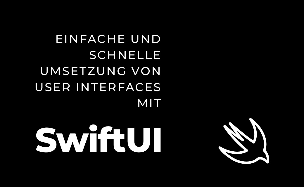 let’s dev Blog | Swift UI - Einfache und schnelle Umsetzung von User Interfaces