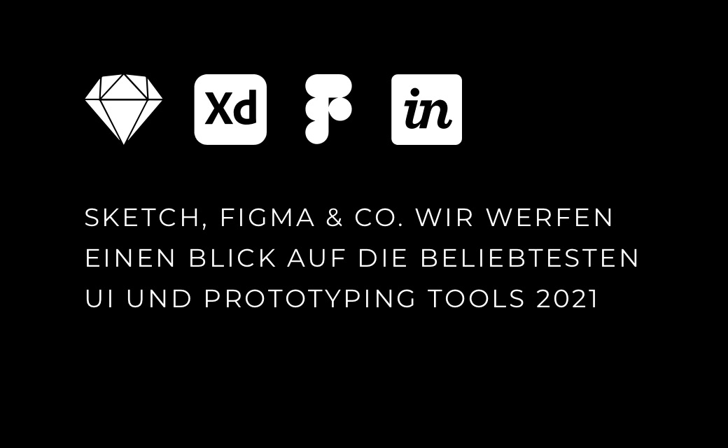 let’s dev Blog | Sketch, Figma & Co - Wir werfen einen Blick auf die beliebtesten UI und Prototyping Tools 2021