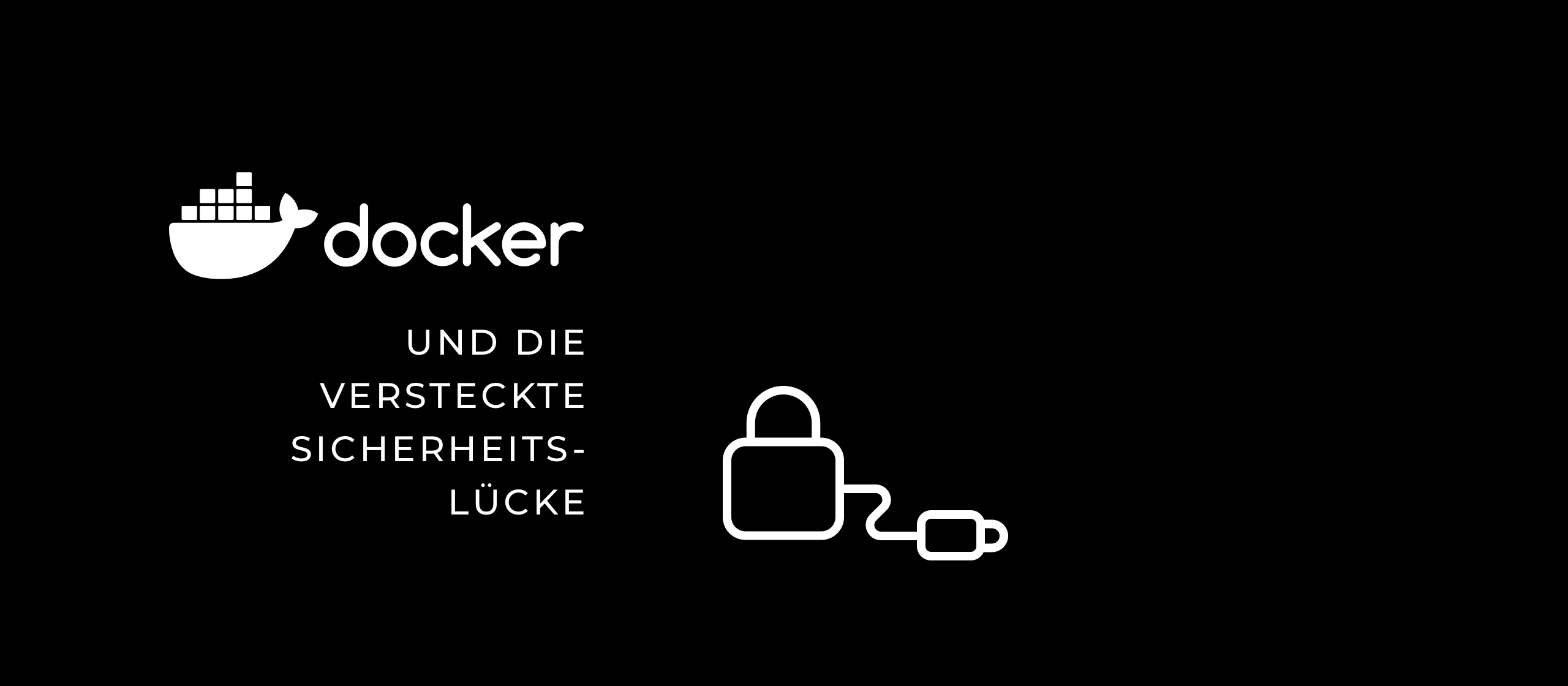 let’s dev Blog | Docker und die versteckte Sicherheitslücke