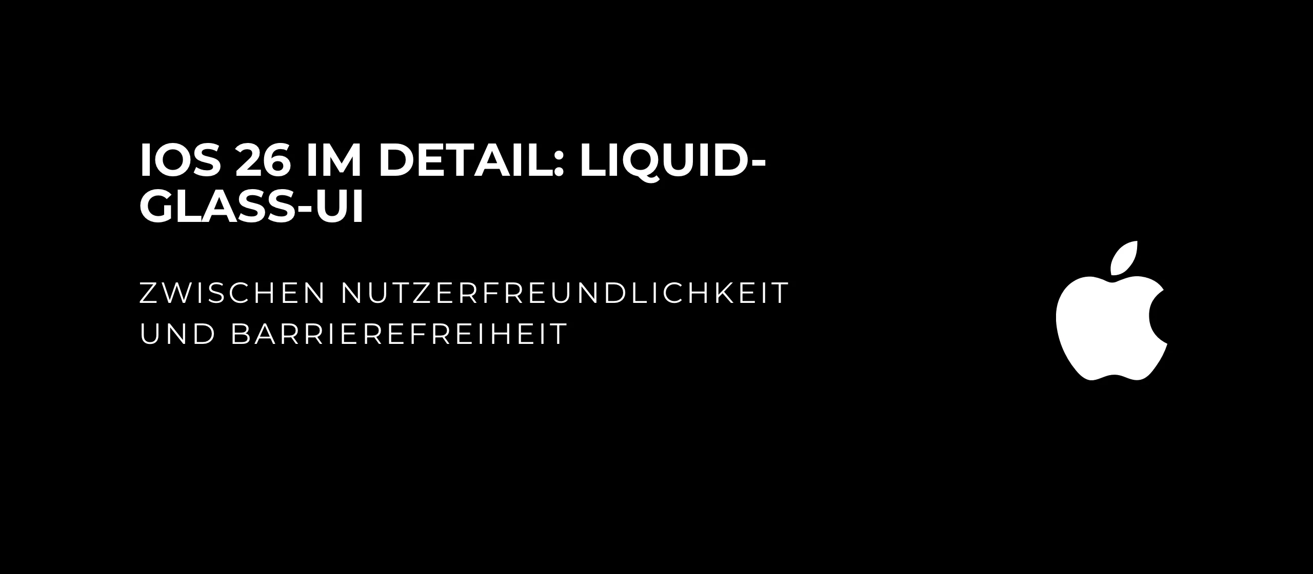 let’s dev Blog | iOS 26: Liquid-Glass-UI zwischen Design und Barrierefreiheit