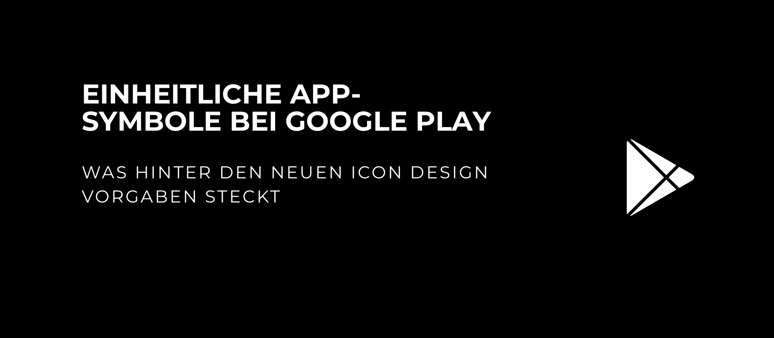 let’s dev Blog | Einheitliche App-Symbole bei Google Play:  Was hinter den neuen Icon Design Vorgaben steckt