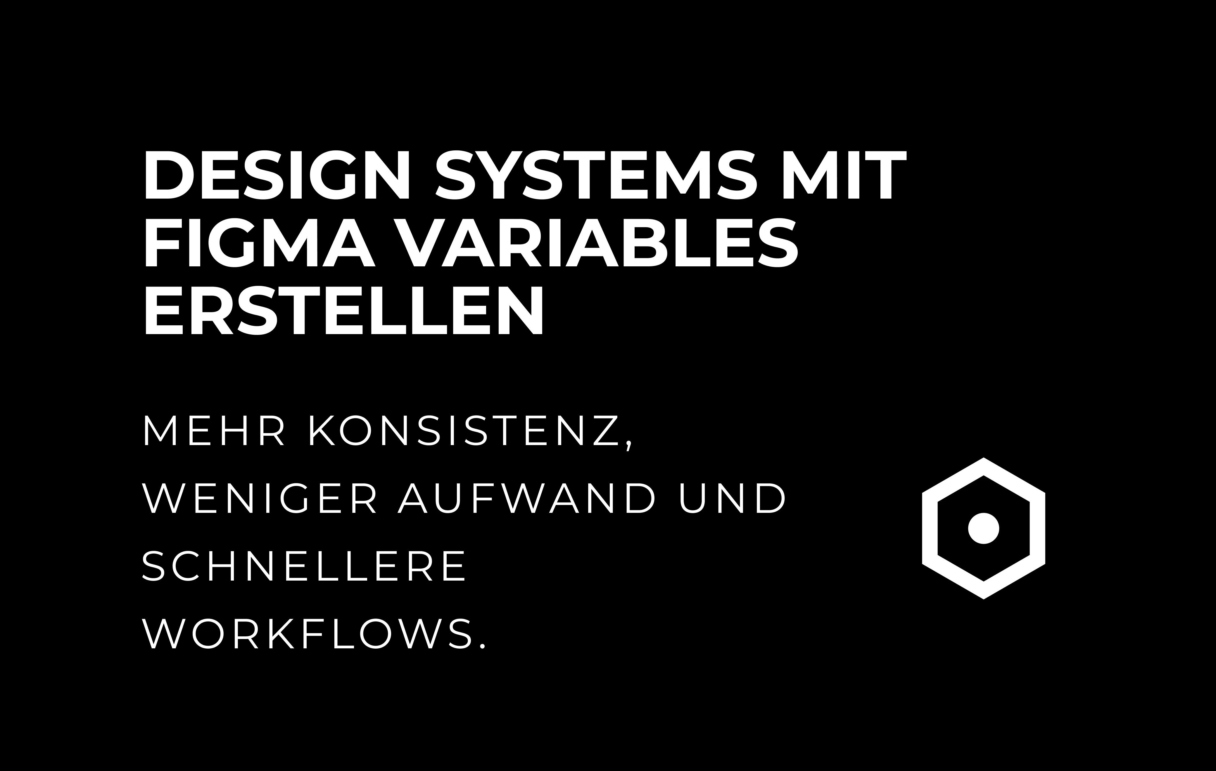 let’s dev Blog | Skalierbare Design Systems mit Figma Variables erstellen