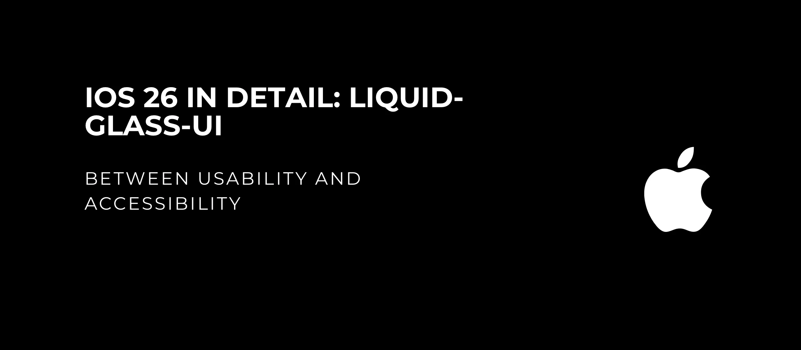 let’s dev Blog | iOS 26: Liquid Glass UI between design and accessibility