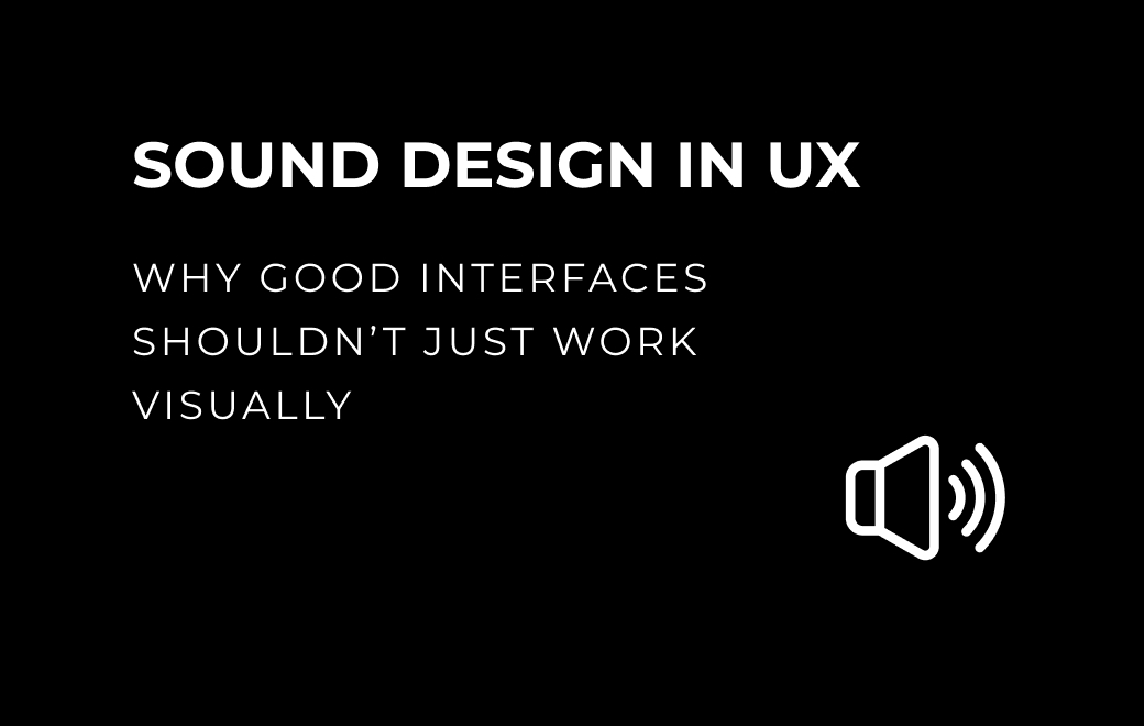 let’s dev Blog | UX Sound Design: Why great interfaces are more than visual